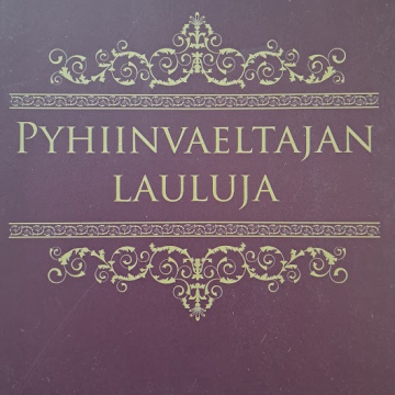 Pyhiinvaeltajan lauluja
