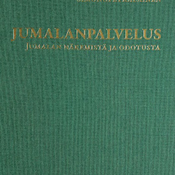 Jumalanpalvelus - Jumalan näkemistä ja odotusta